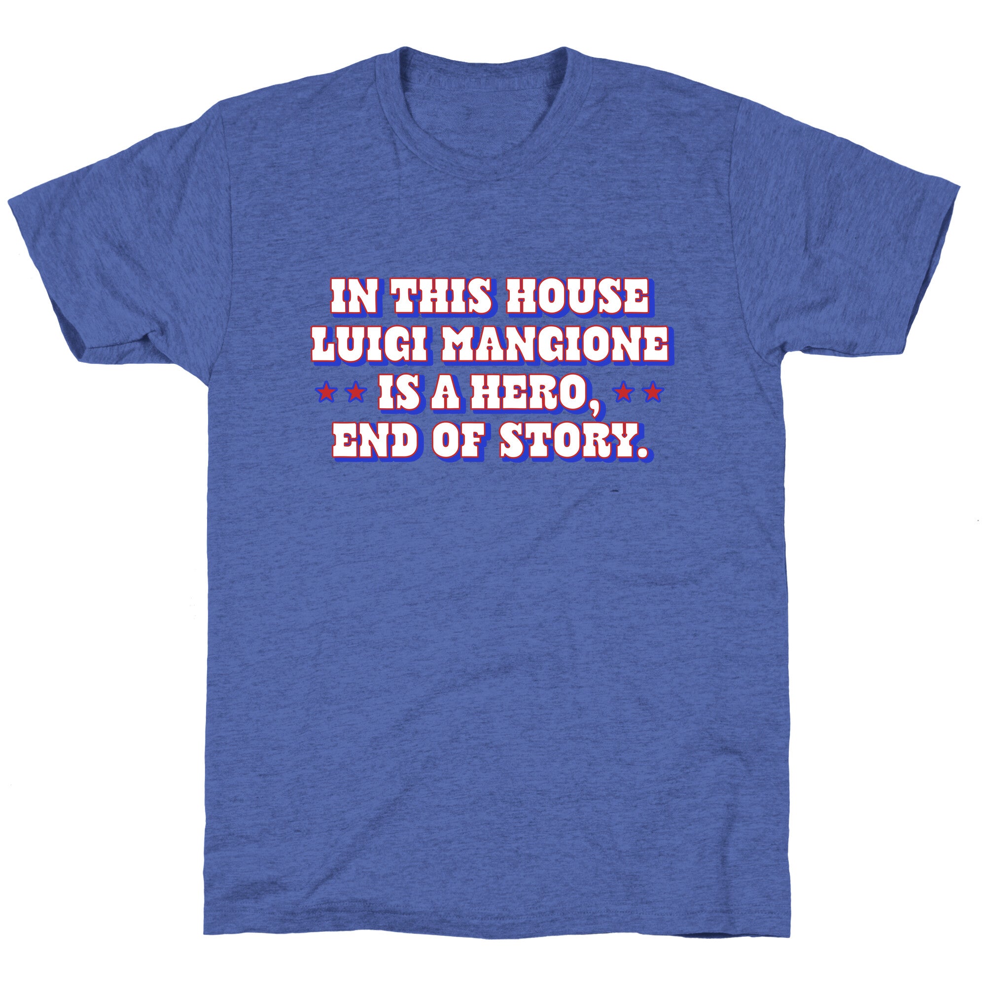 In This House Luigi Is A Hero Unisex Triblend Tee