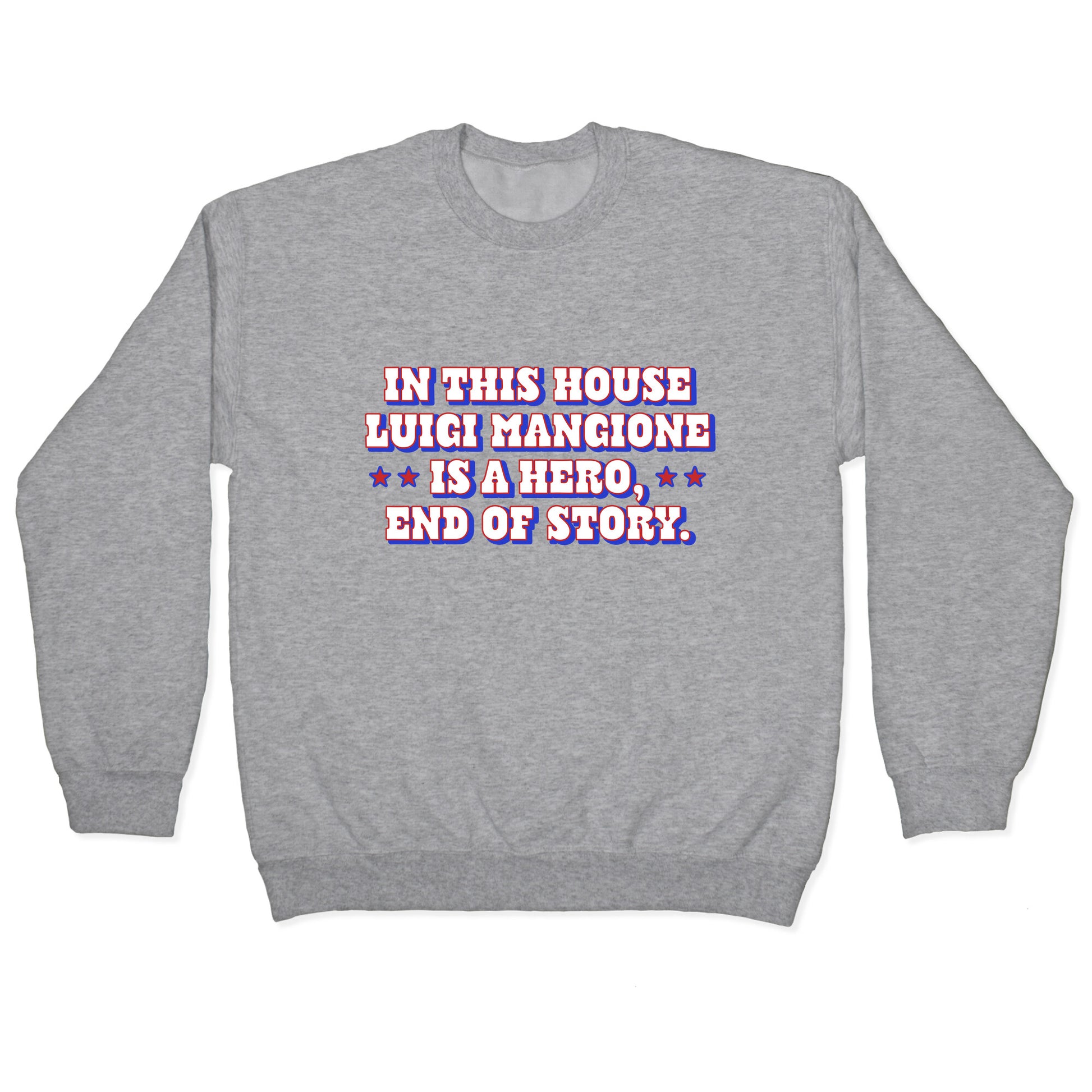 In This House Luigi Is A Hero Crewneck Sweatshirt