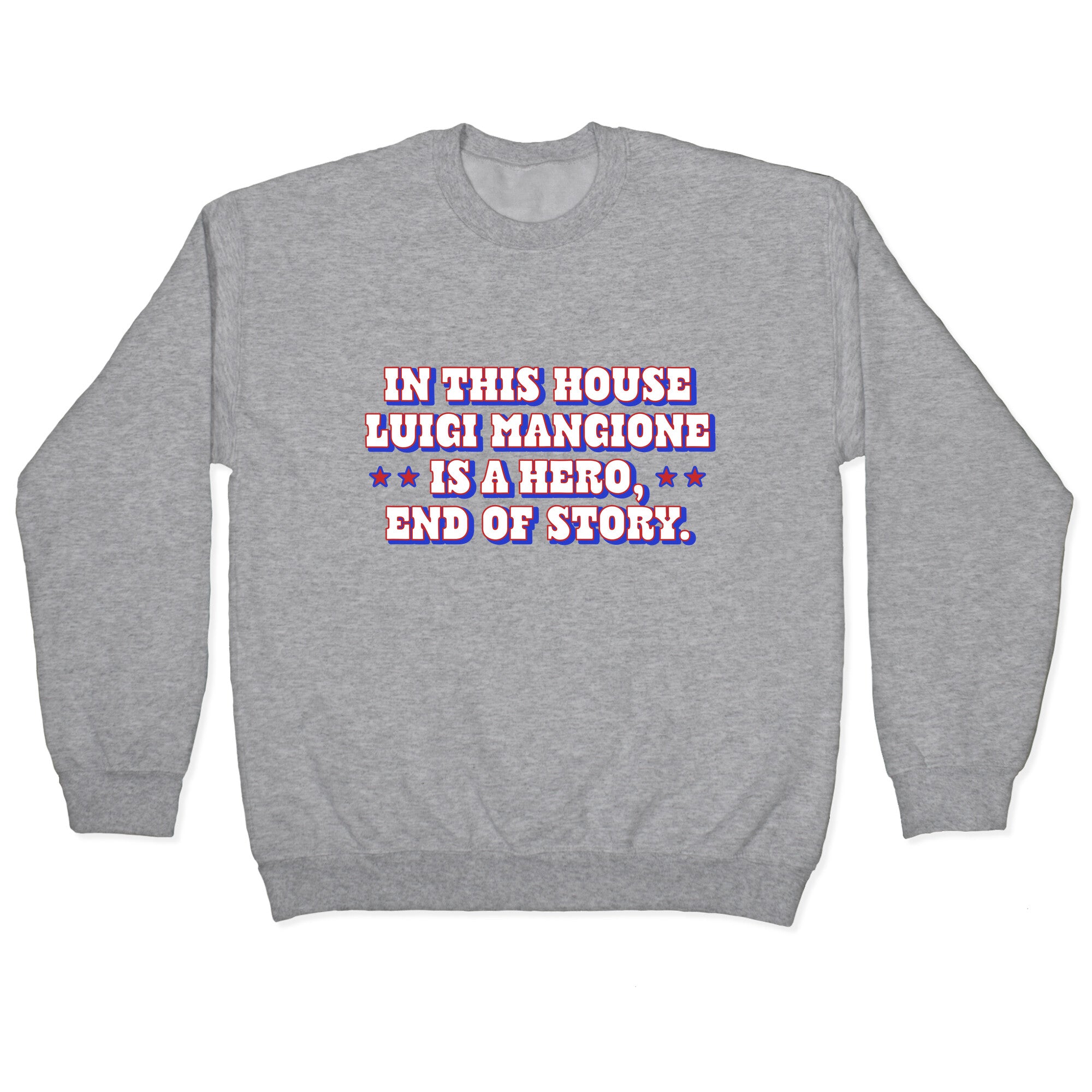 In This House Luigi Is A Hero Crewneck Sweatshirt