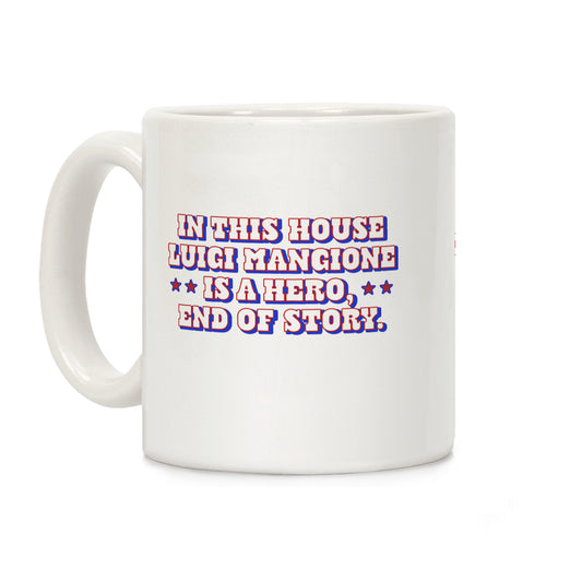 In This House Luigi Is A Hero Coffee Mug