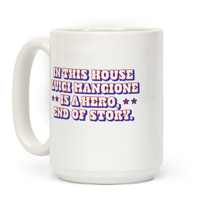 In This House Luigi Is A Hero Coffee Mug
