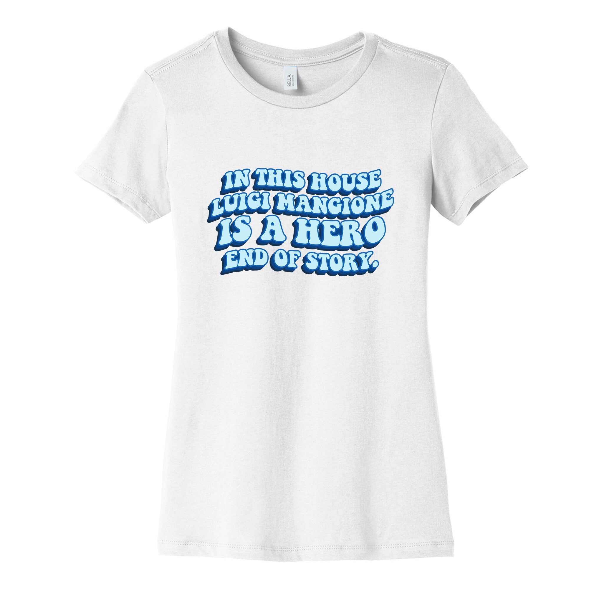 In This House Luigi Is A Hero End of Story Womens Cotton Tee