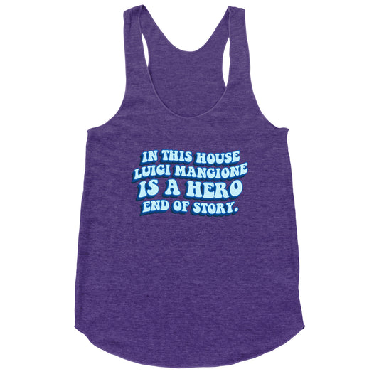 In This House Luigi Is A Hero End of Story Racerback Tank