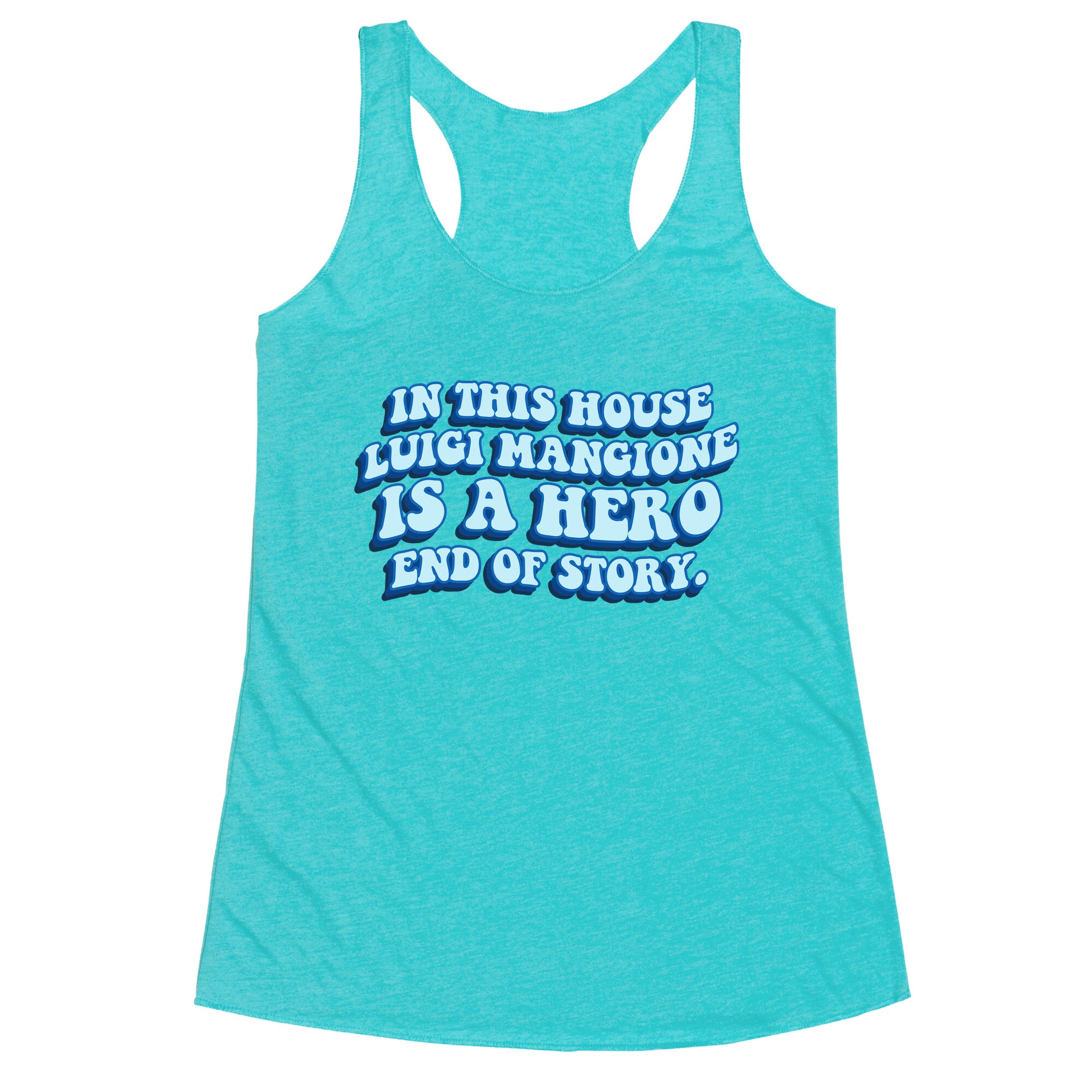 In This House Luigi Is A Hero End of Story Racerback Tank