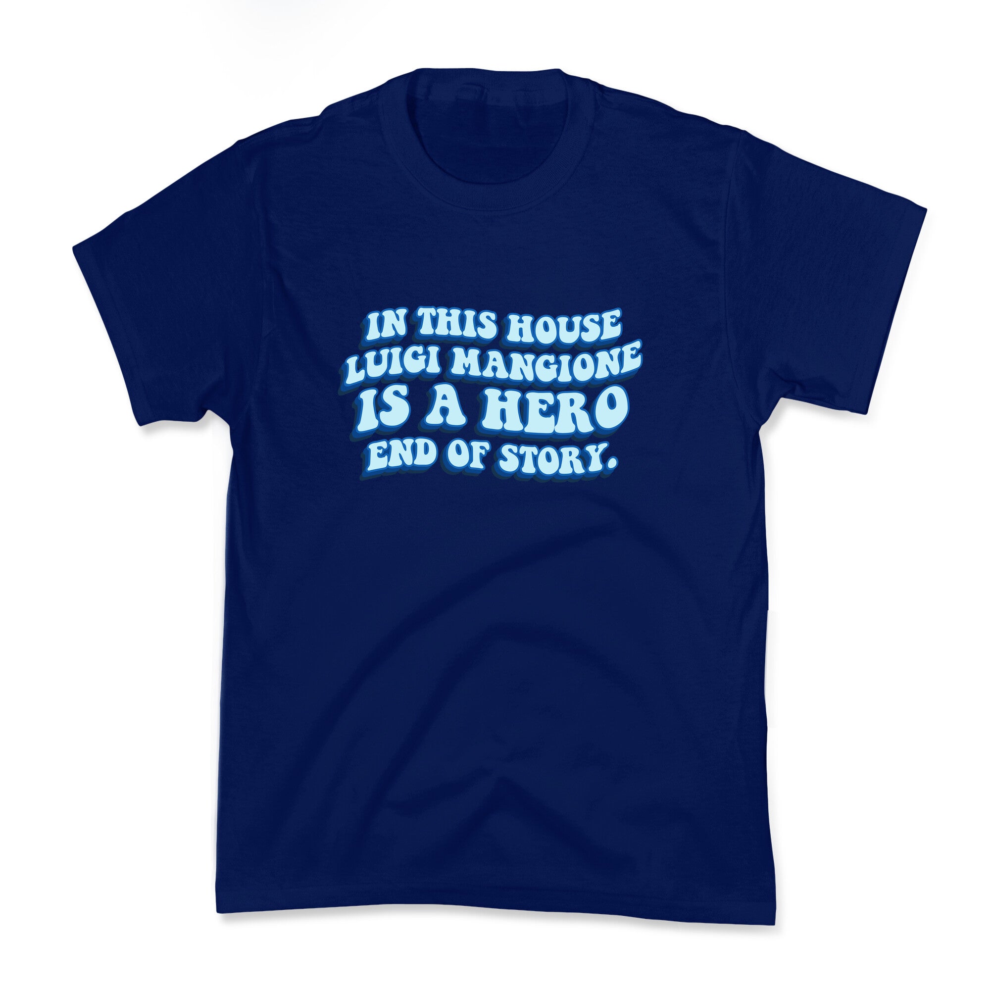 In This House Luigi Is A Hero End of Story Kids Tee