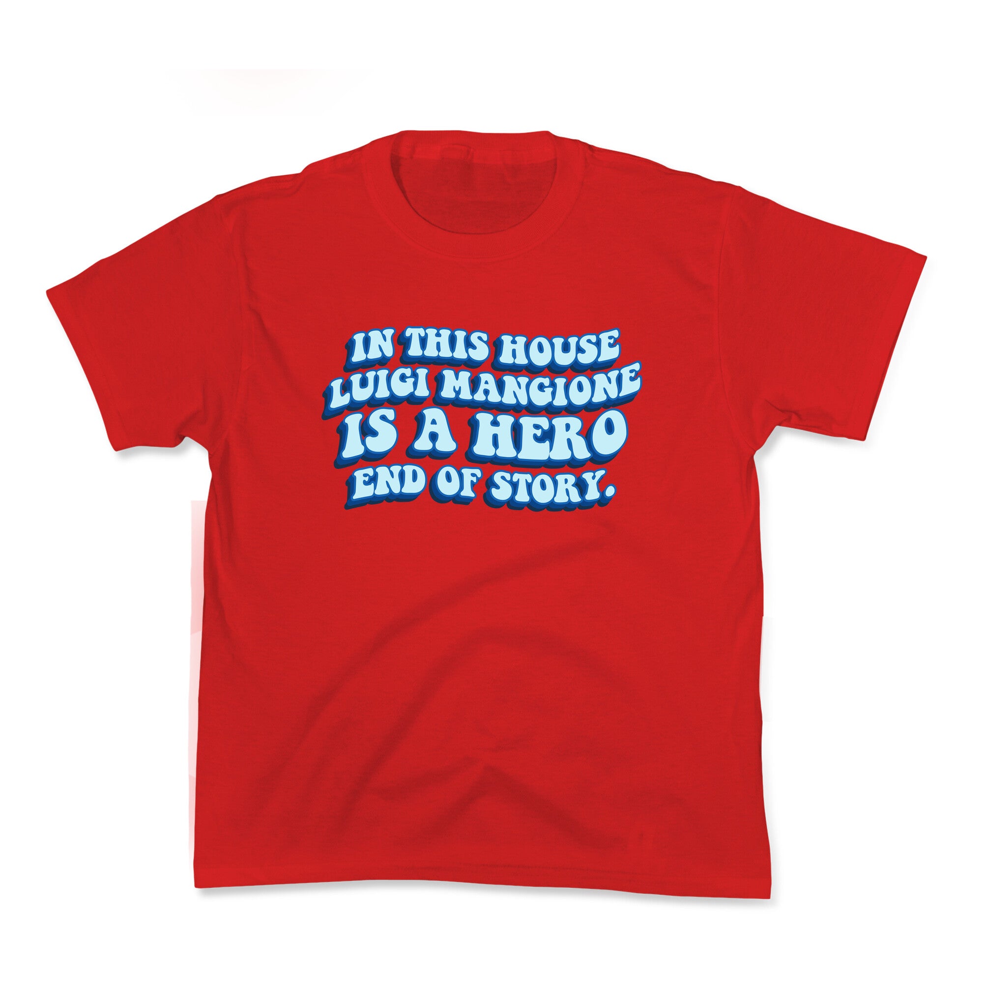In This House Luigi Is A Hero End of Story Kids Tee