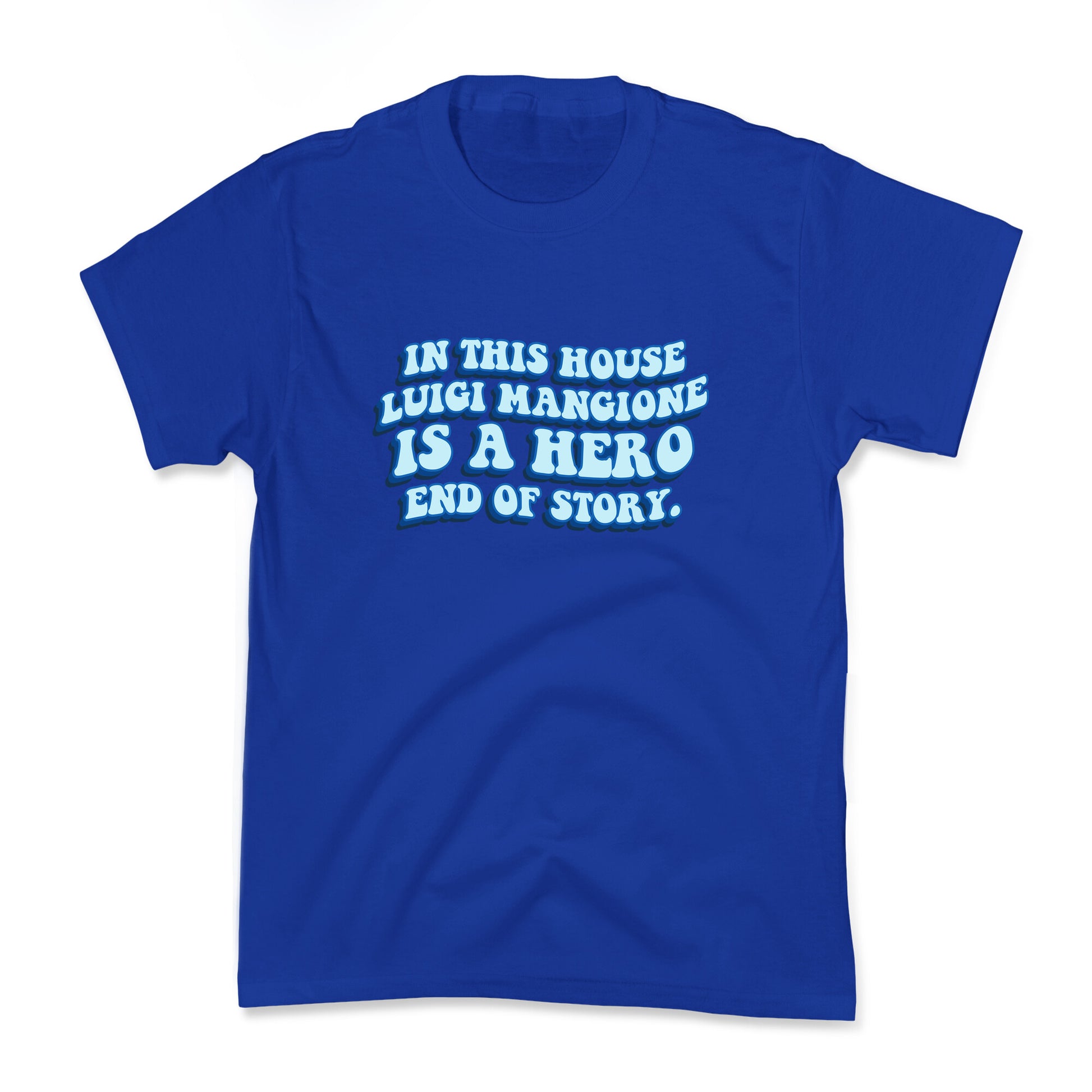 In This House Luigi Is A Hero End of Story Kids Tee