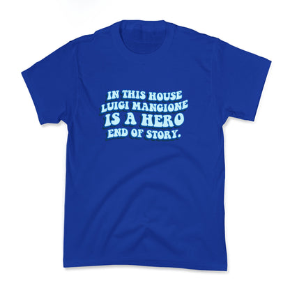 In This House Luigi Is A Hero End of Story Kids Tee