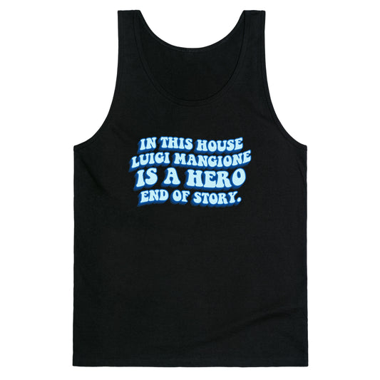 In This House Luigi Is A Hero End of Story Tank Top