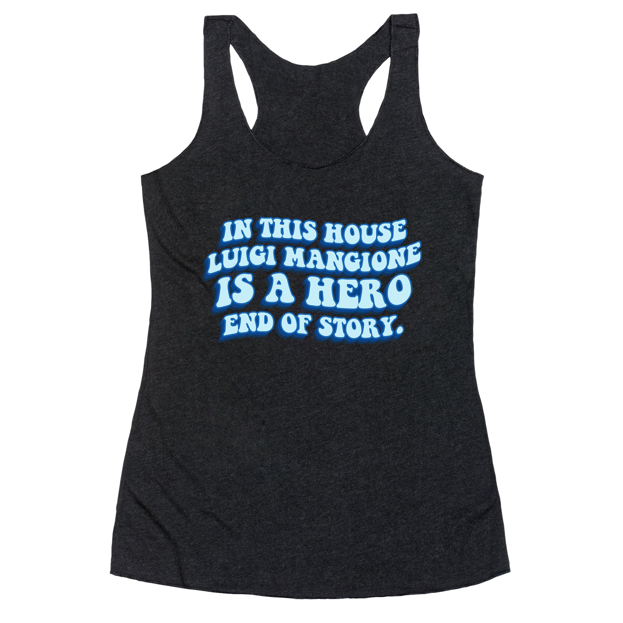 In This House Luigi Is A Hero End of Story Racerback Tank