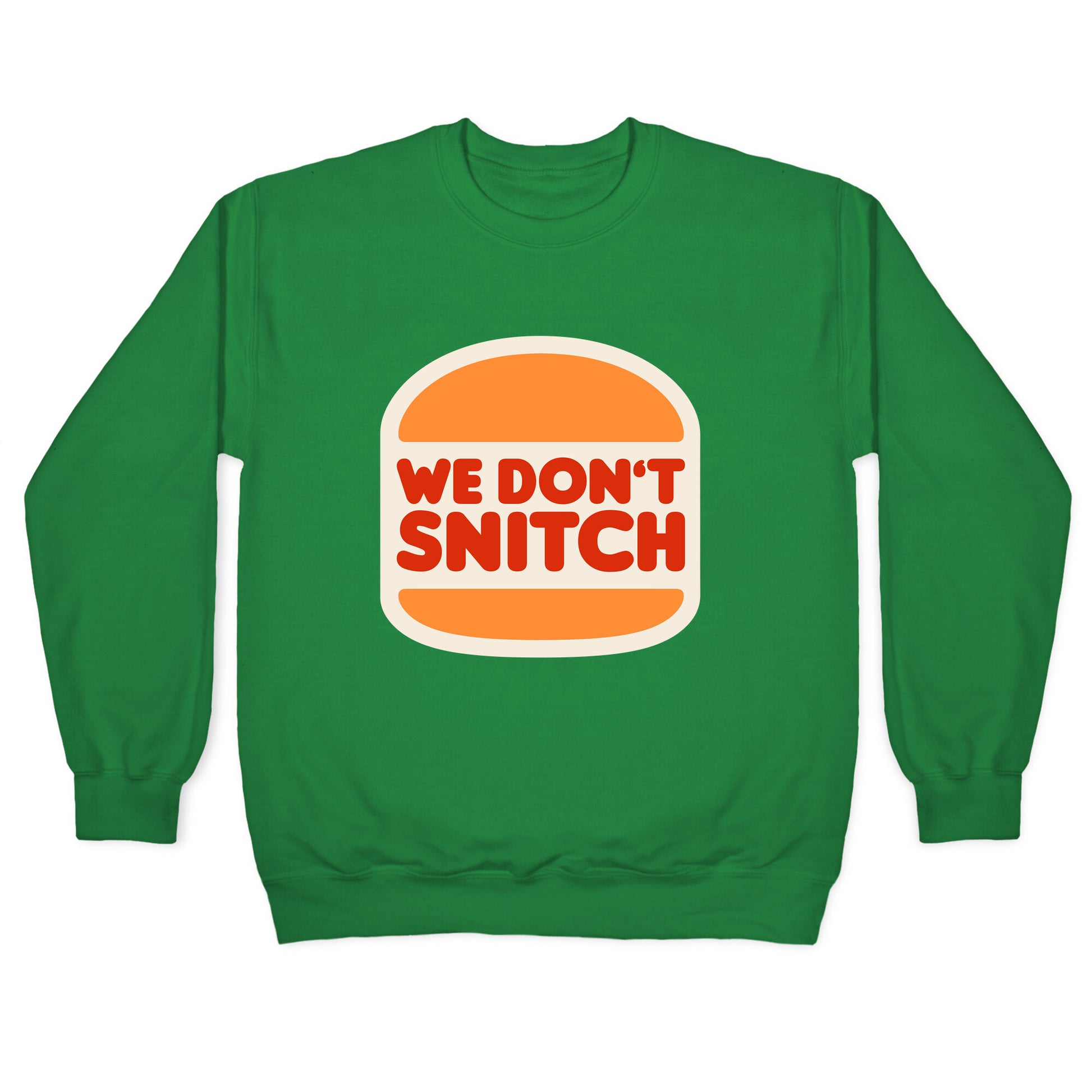 BK We Dont Snitch Luigi Mangione Crewneck Sweatshirt