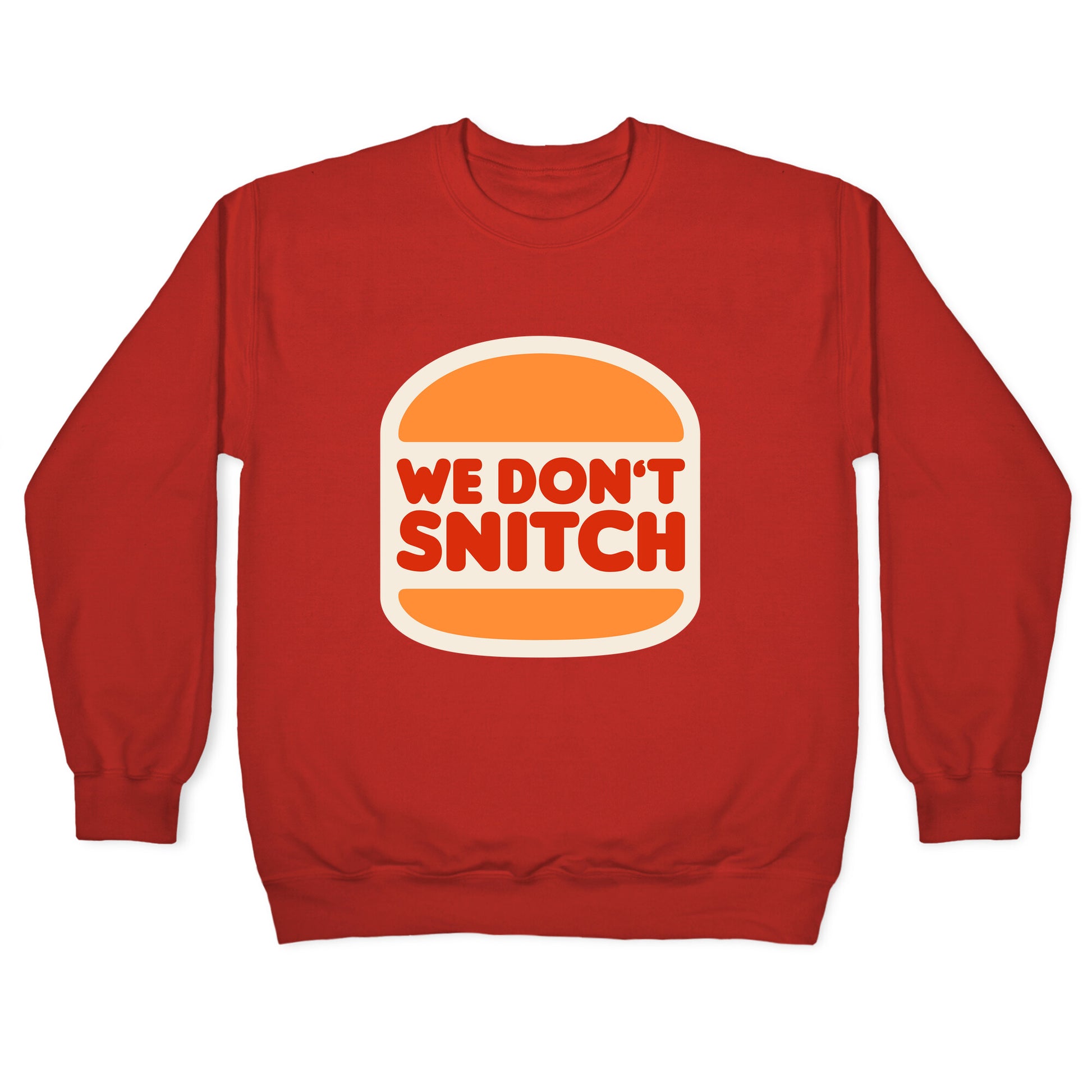 BK We Dont Snitch Luigi Mangione Crewneck Sweatshirt