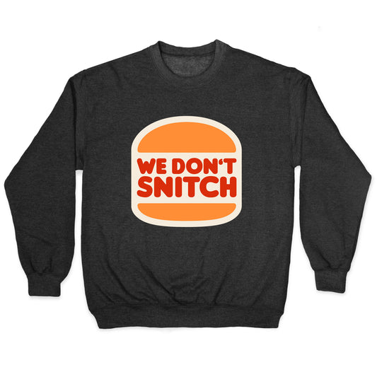 BK We Dont Snitch Luigi Mangione Crewneck Sweatshirt