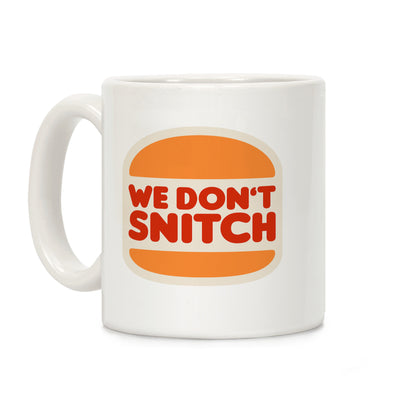 BK We Dont Snitch Luigi Mangione Coffee Mug