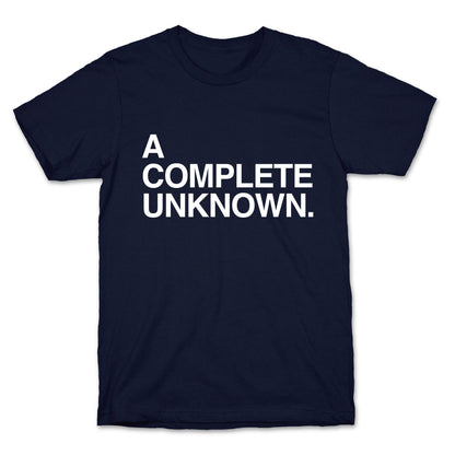 A Complete Unknown T-Shirt