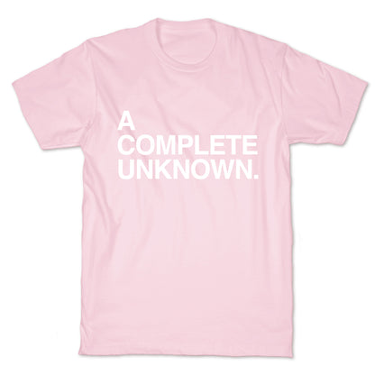A Complete Unknown T-Shirt
