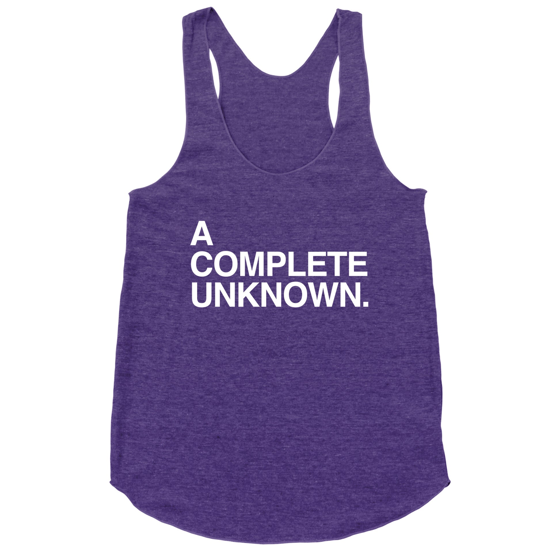 A Complete Unknown Racerback Tank