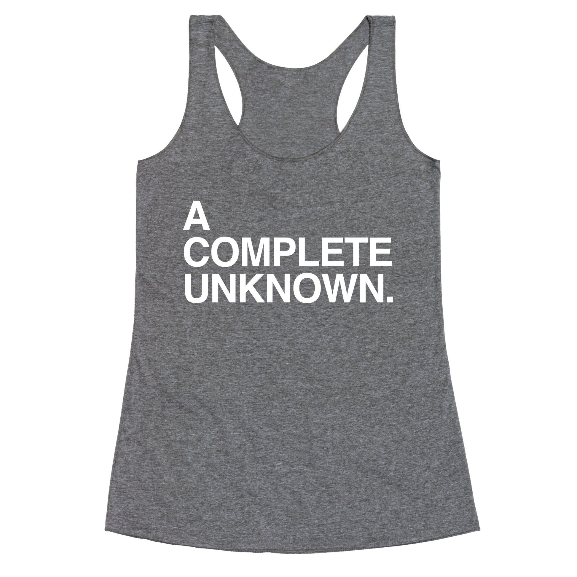 A Complete Unknown Racerback Tank