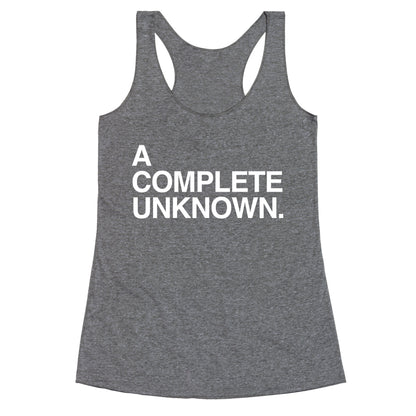 A Complete Unknown Racerback Tank