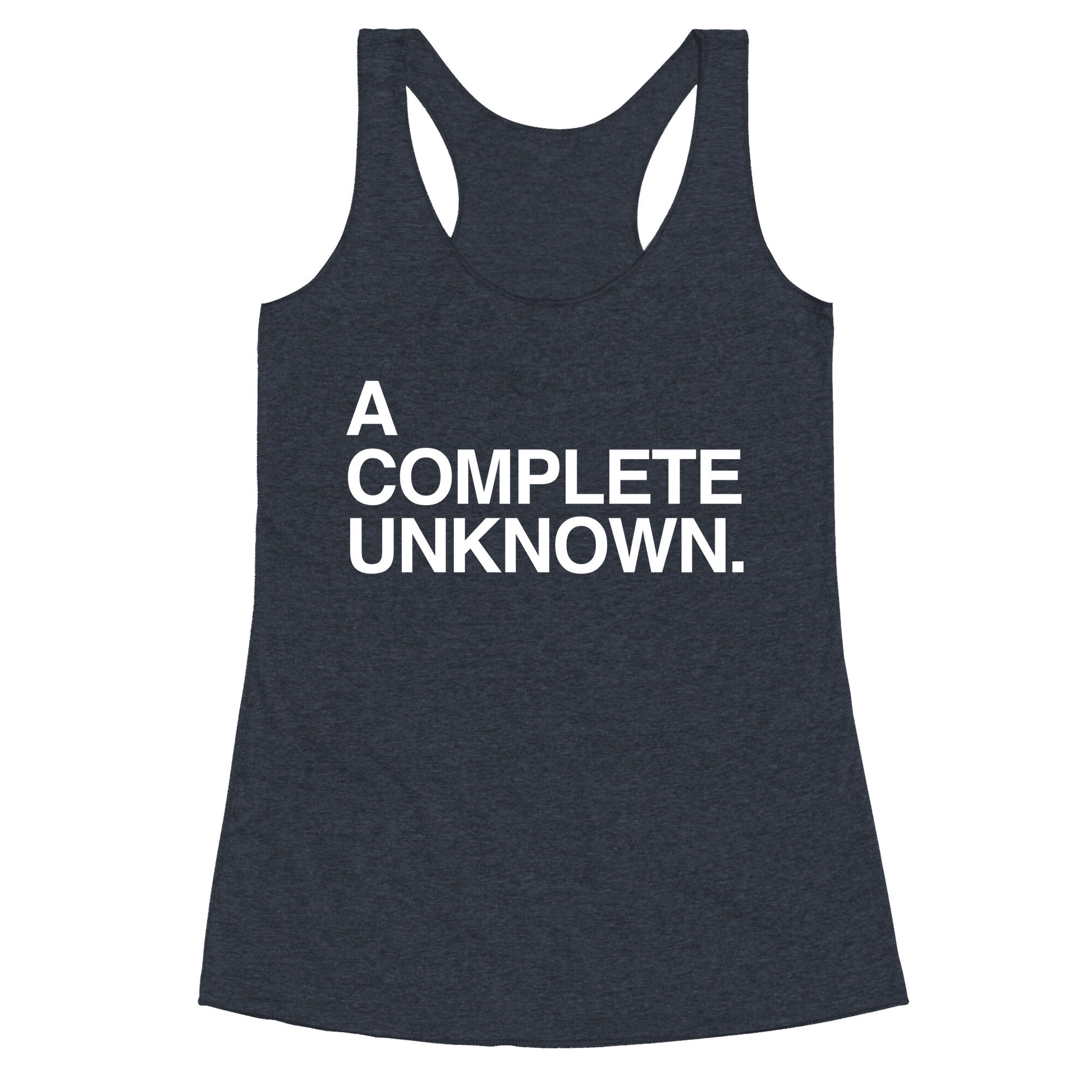 A Complete Unknown Racerback Tank