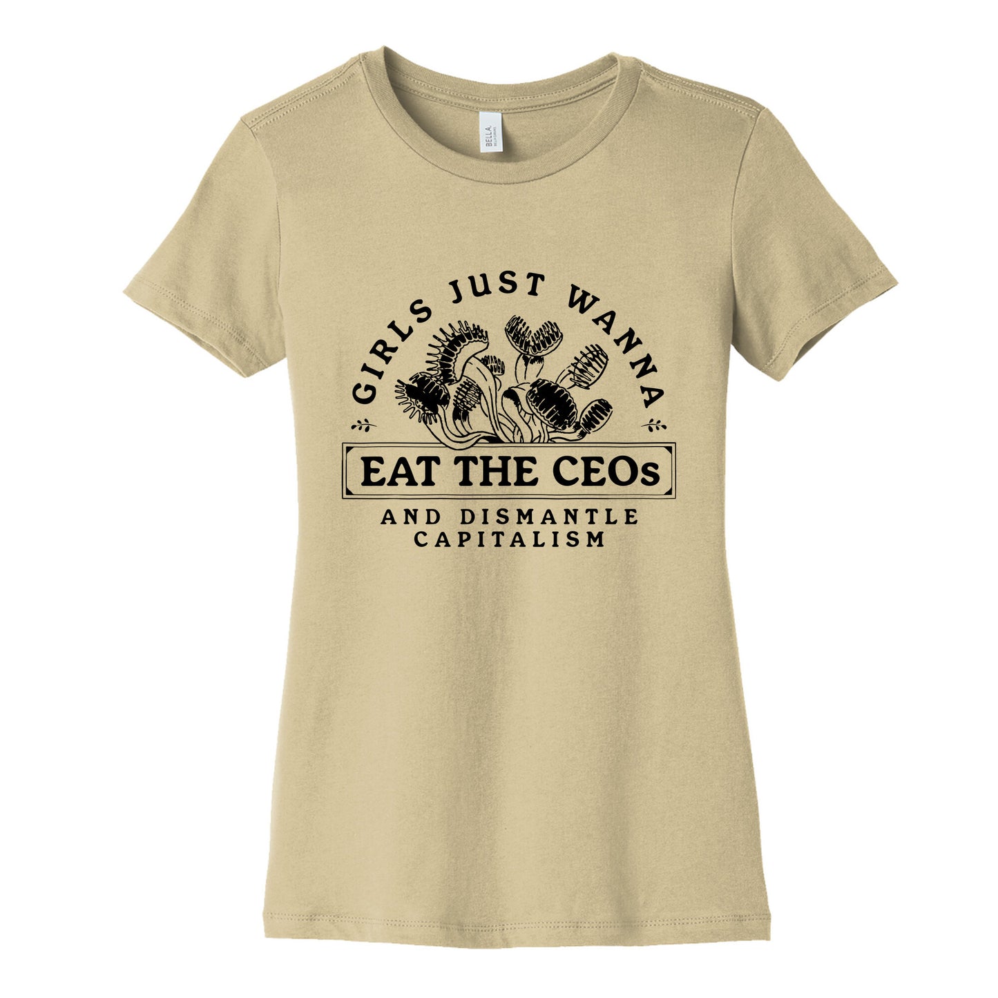 Girls Just Wanna Eat The CEOs Womens Cotton Tee