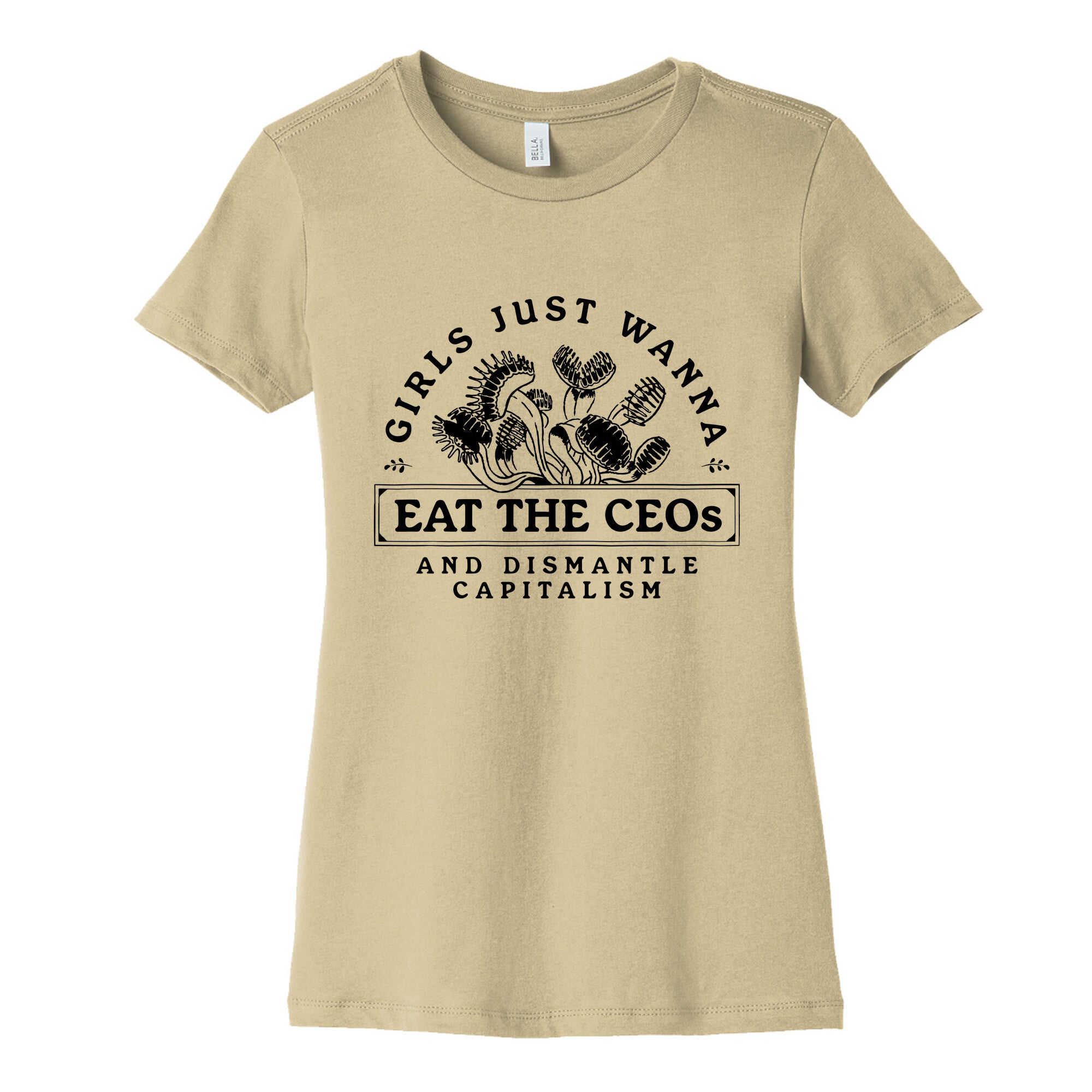 Girls Just Wanna Eat The CEOs Womens Cotton Tee