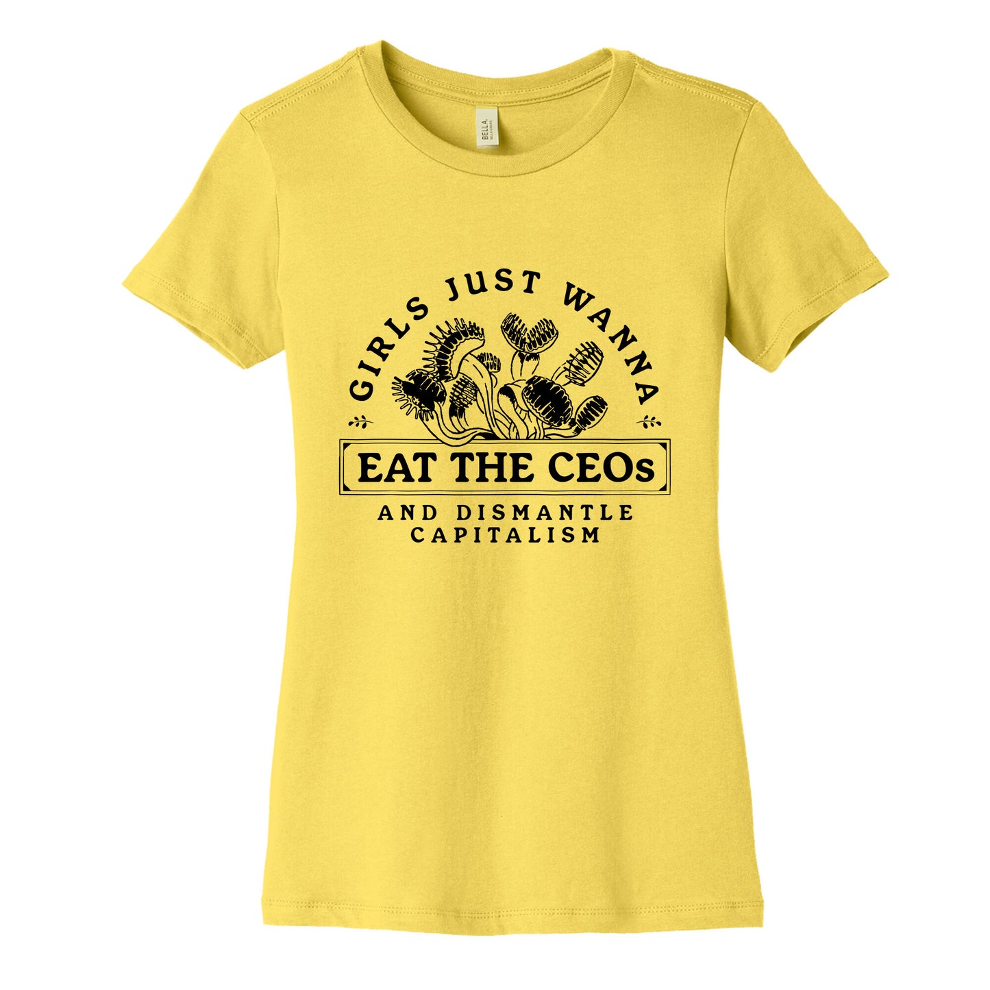 Girls Just Wanna Eat The CEOs Womens Cotton Tee