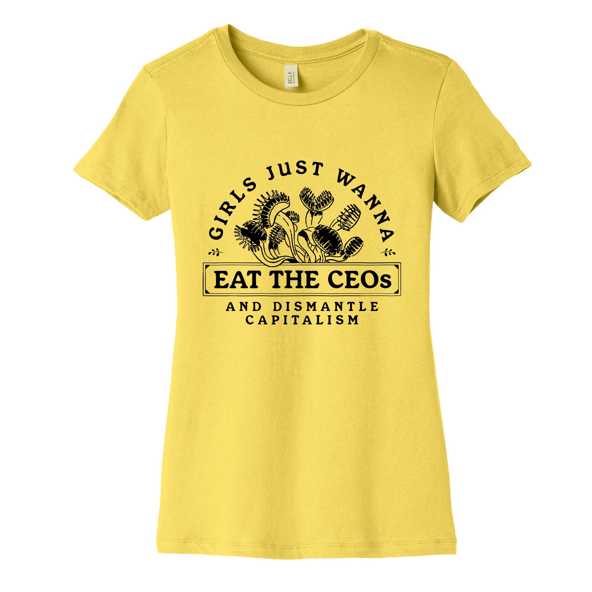 Girls Just Wanna Eat The CEOs Womens Cotton Tee