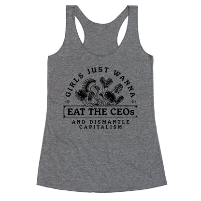 Girls Just Wanna Eat The CEOs Racerback Tank
