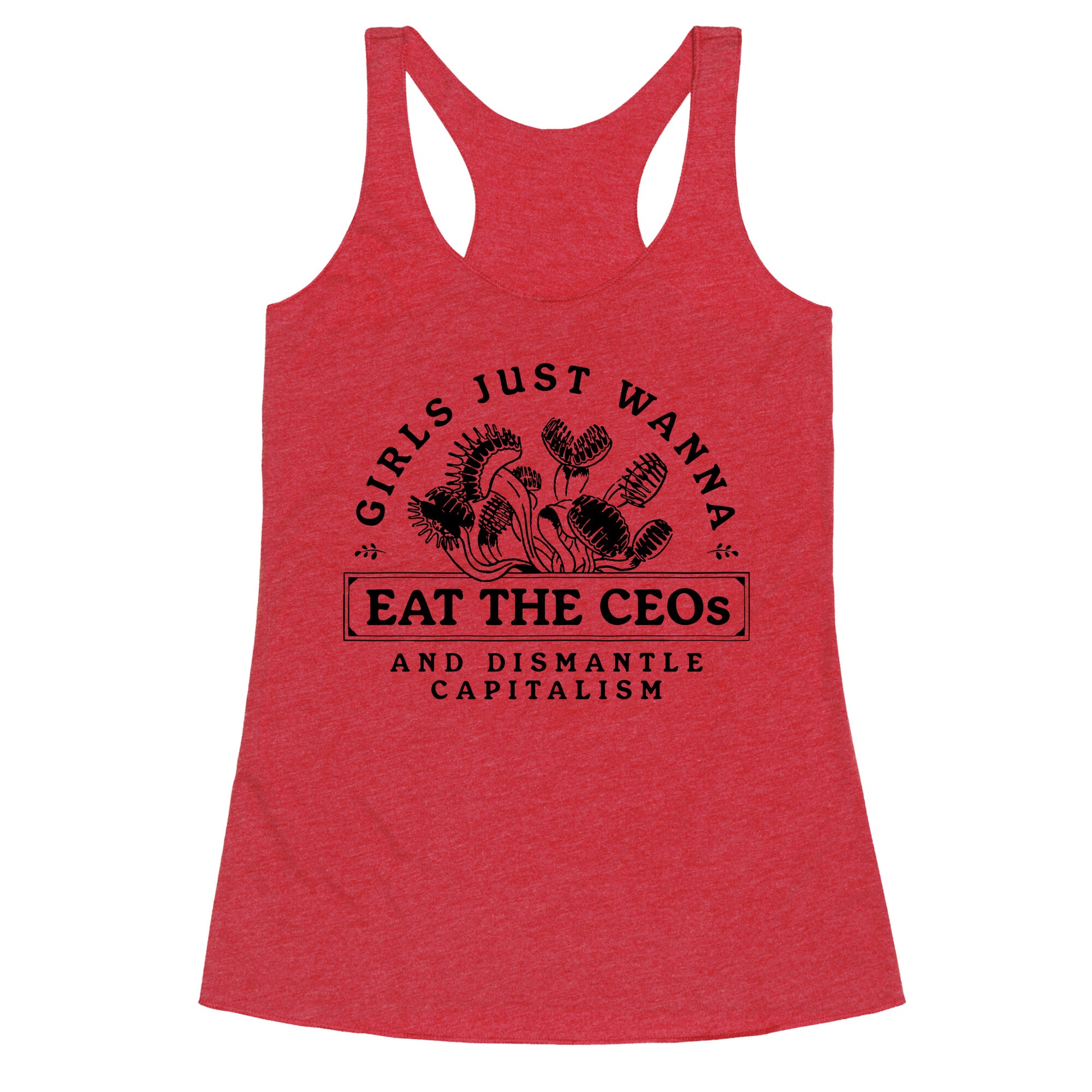 Girls Just Wanna Eat The CEOs Racerback Tank