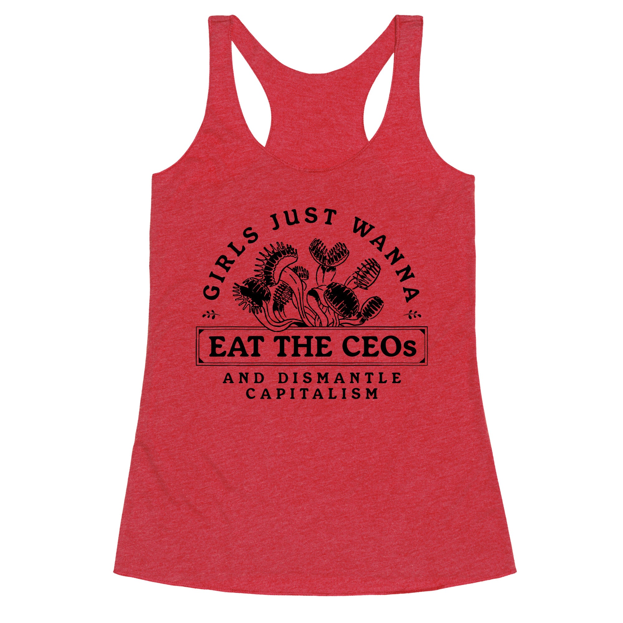 Girls Just Wanna Eat The CEOs Racerback Tank