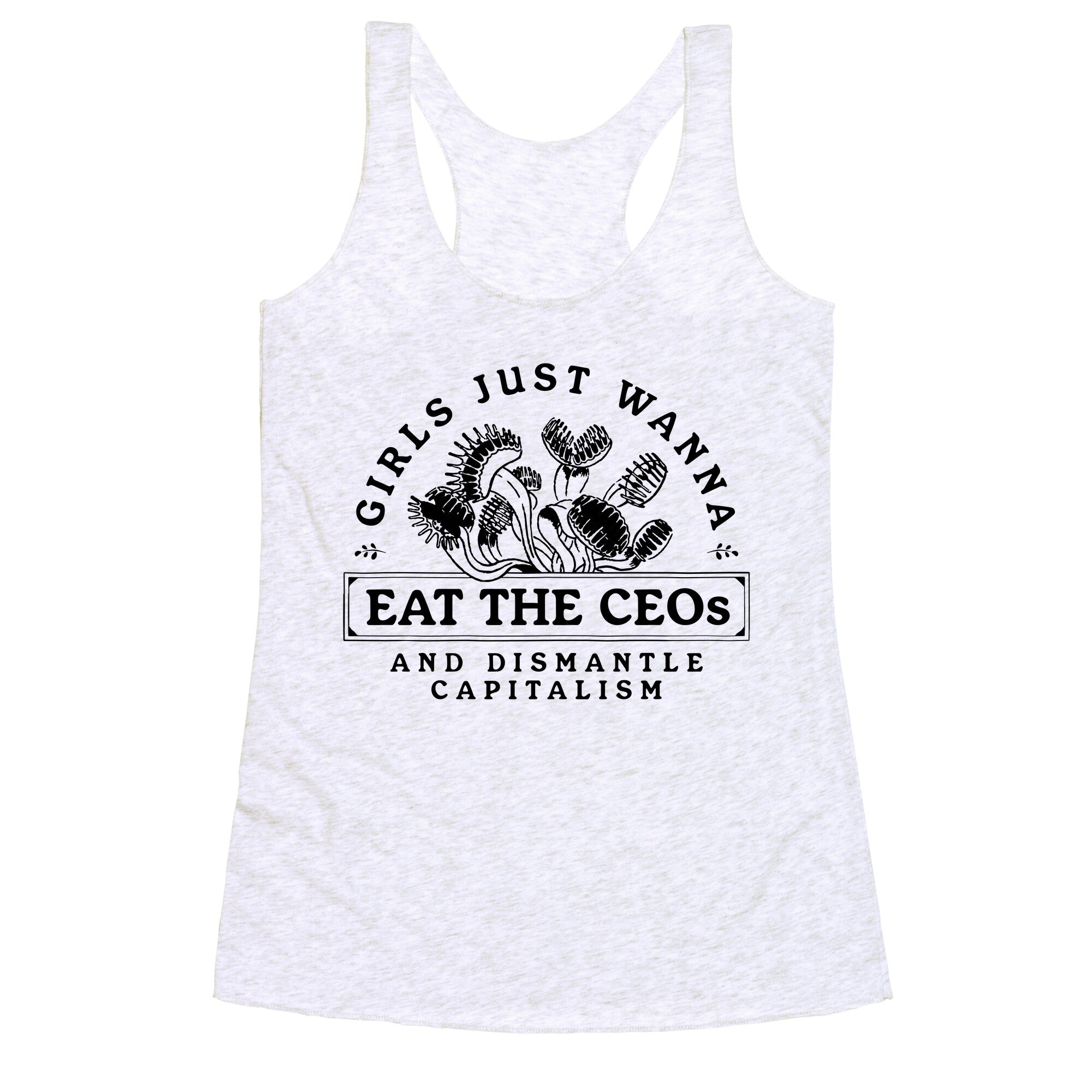 Girls Just Wanna Eat The CEOs Racerback Tank