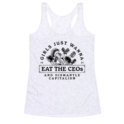 Girls Just Wanna Eat The CEOs Racerback Tank