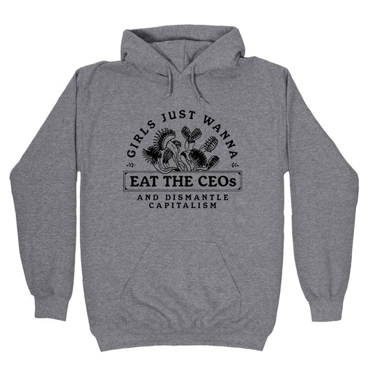 Girls Just Wanna Eat The CEOs Hoodie