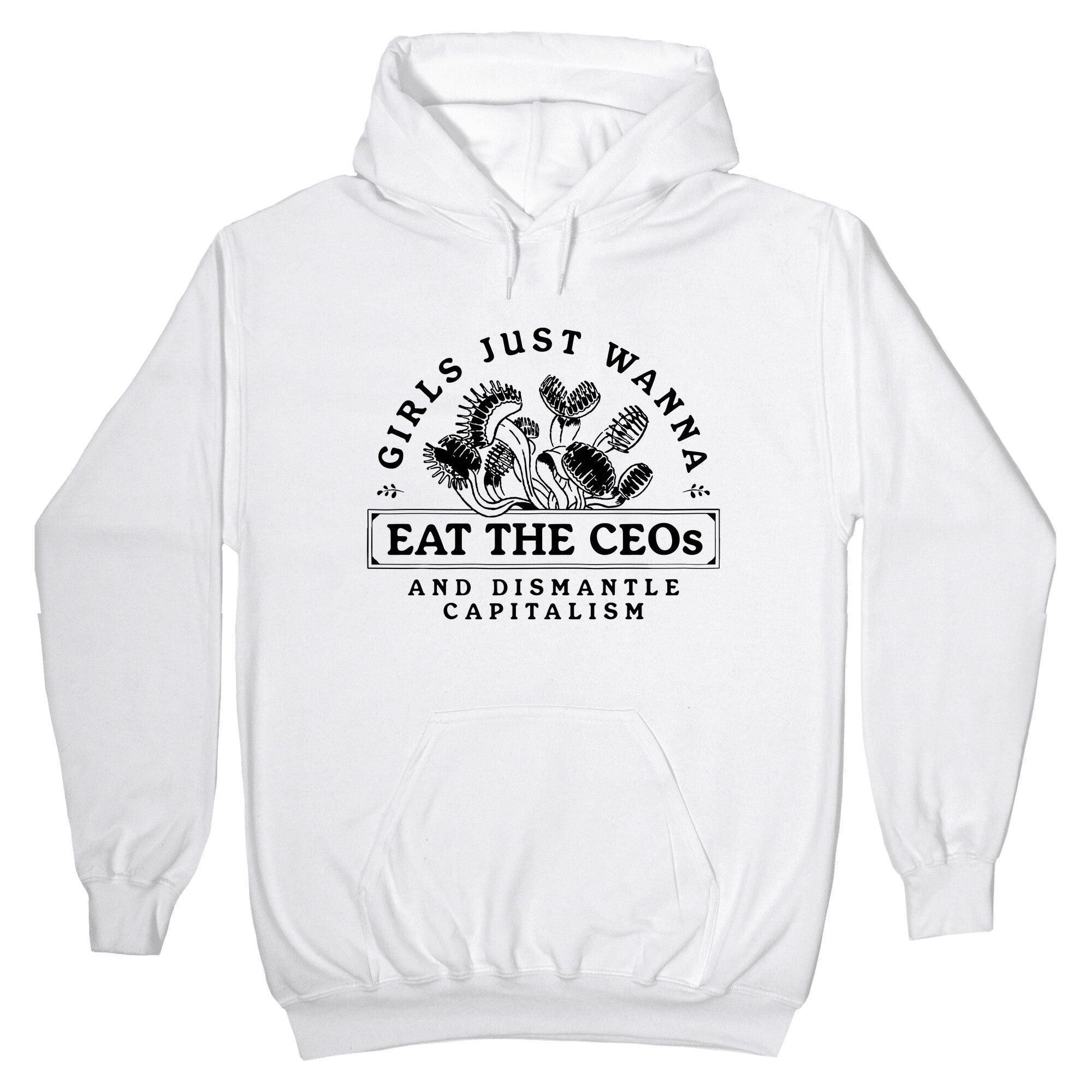 Girls Just Wanna Eat The CEOs Hoodie