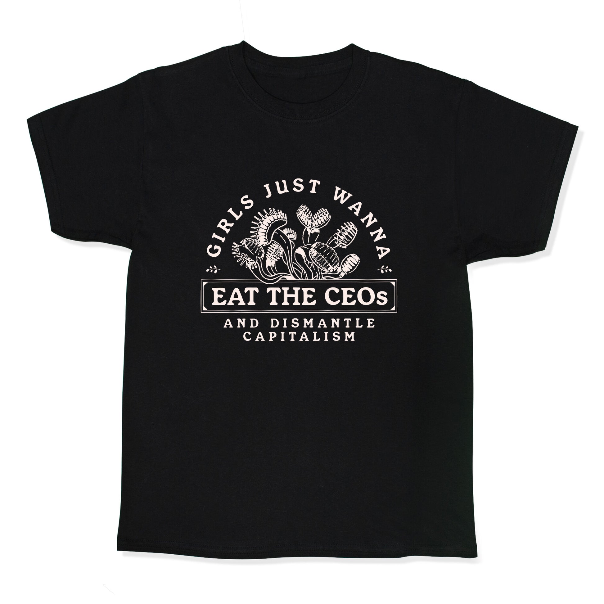 Girls Just Wanna Eat The CEOs Kids Tee