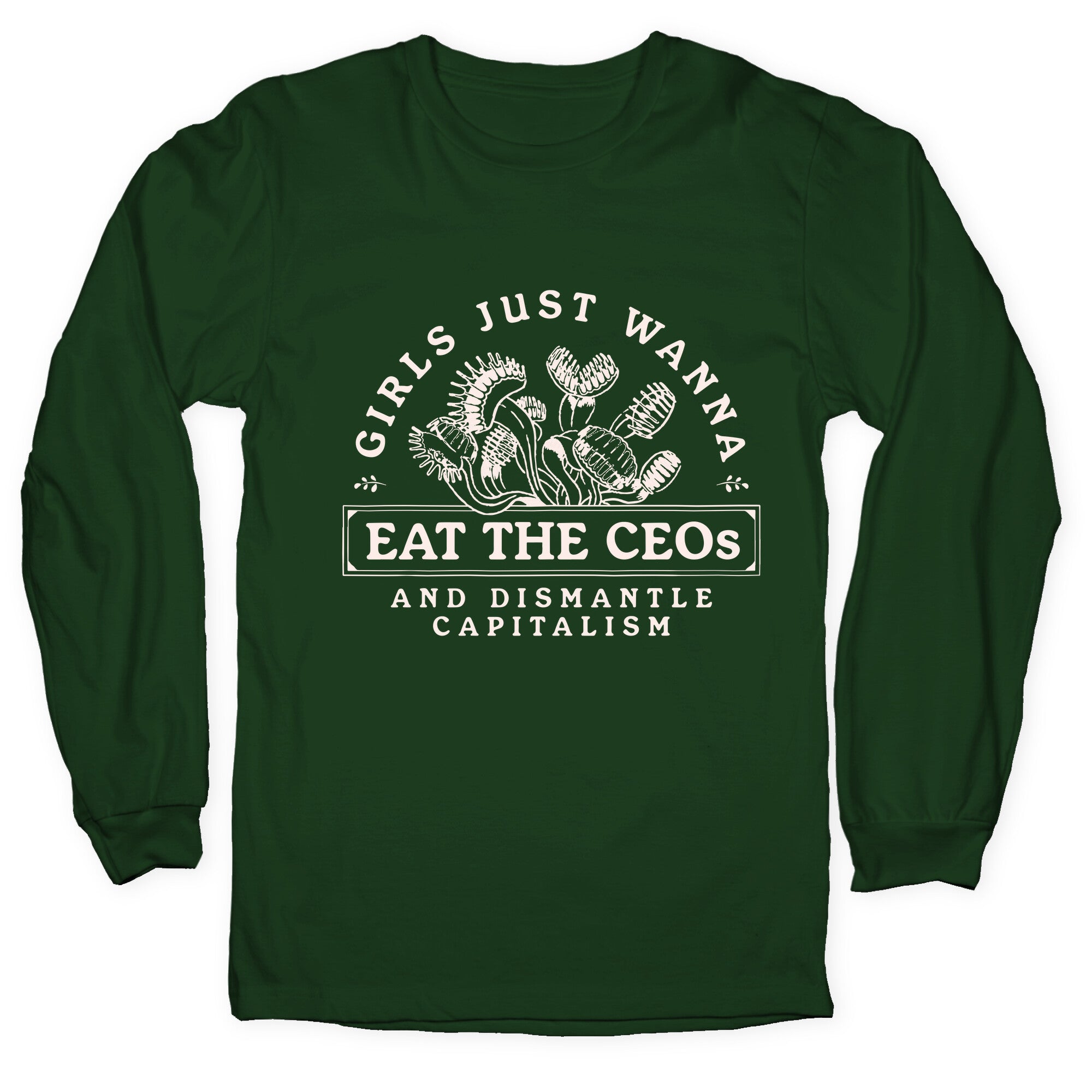 Girls Just Wanna Eat The CEOs Longsleeve Tee