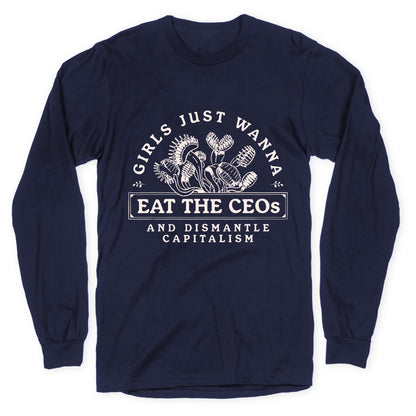 Girls Just Wanna Eat The CEOs Longsleeve Tee