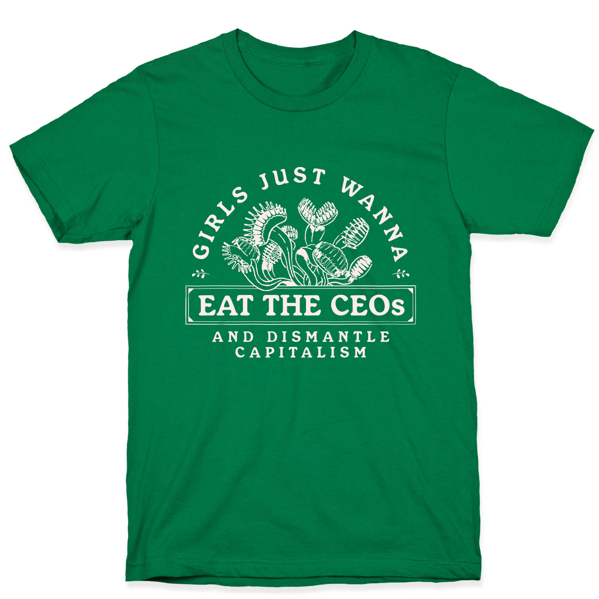 Girls Just Wanna Eat The CEOs T-Shirt