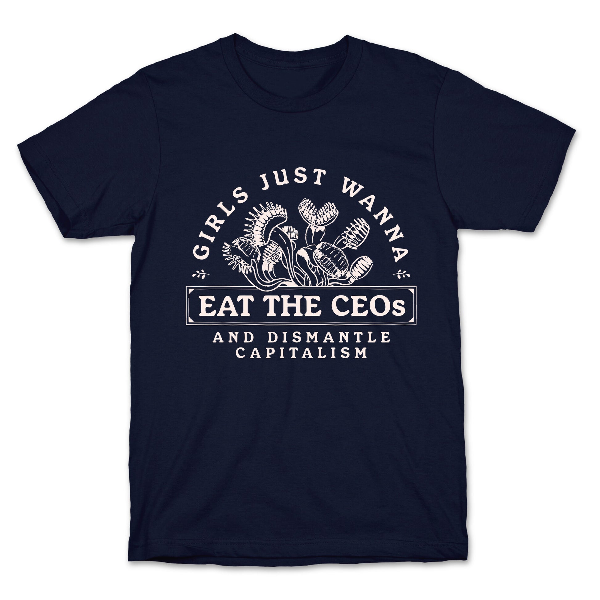 Girls Just Wanna Eat The CEOs T-Shirt