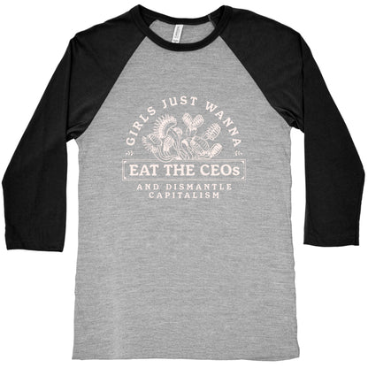 Girls Just Wanna Eat The CEOs Baseball Tee