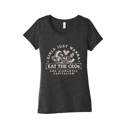 Girls Just Wanna Eat The CEOs Womens Triblend Tee