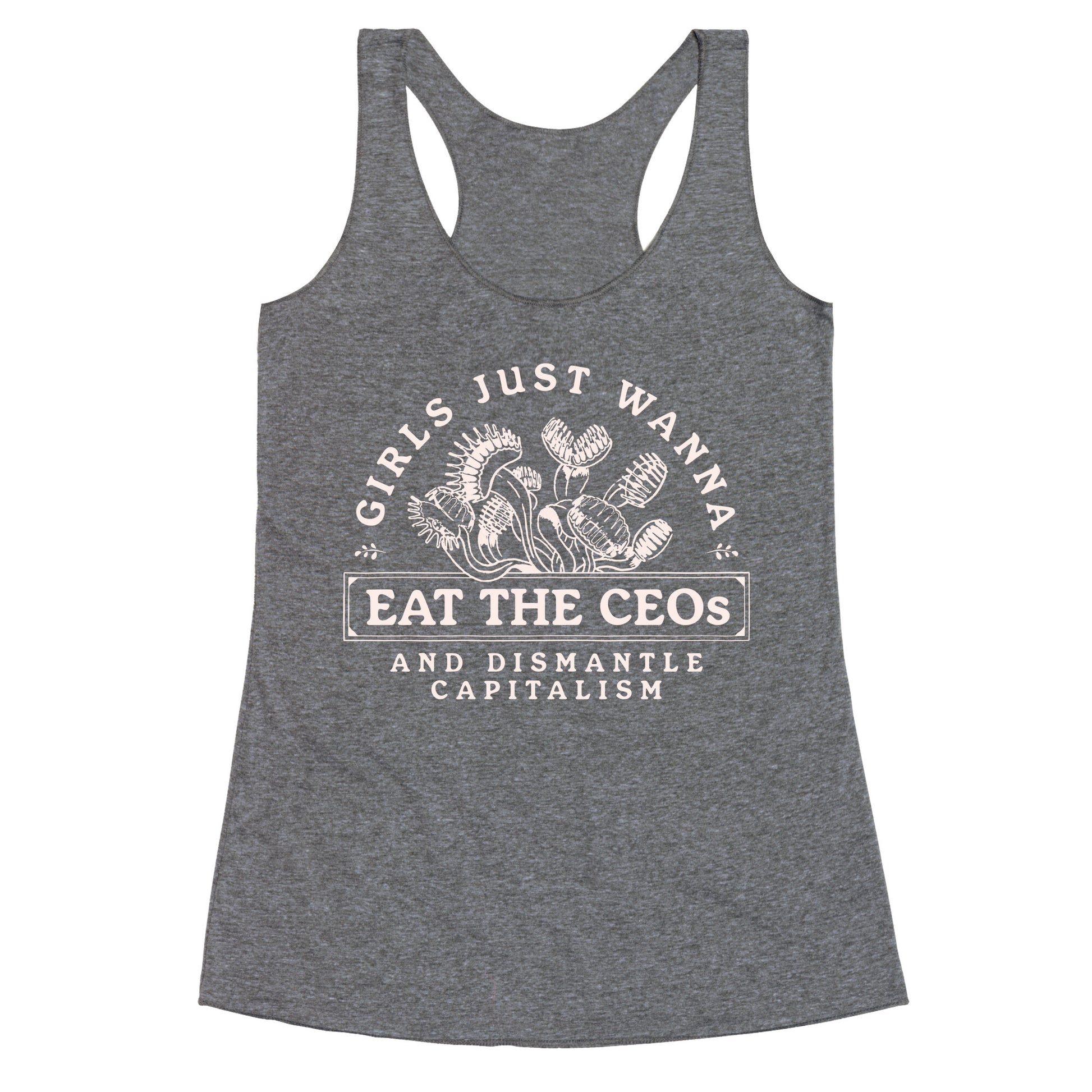 Girls Just Wanna Eat The CEOs Racerback Tank