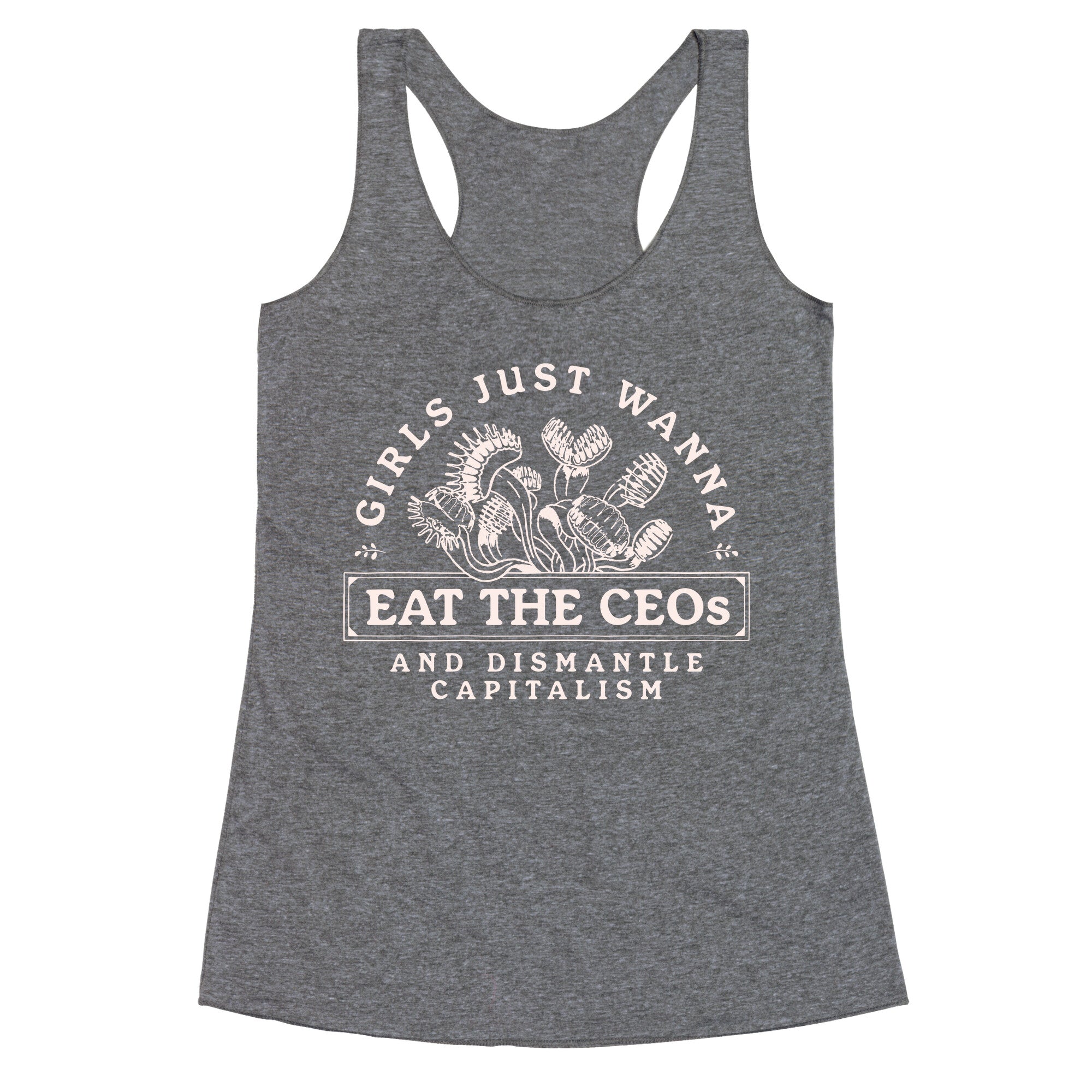 Girls Just Wanna Eat The CEOs Racerback Tank