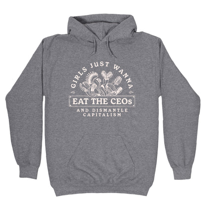 Girls Just Wanna Eat The CEOs Hoodie