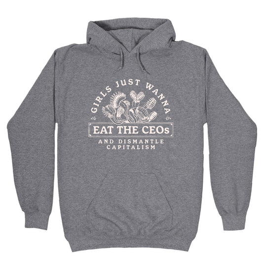Girls Just Wanna Eat The CEOs Hoodie