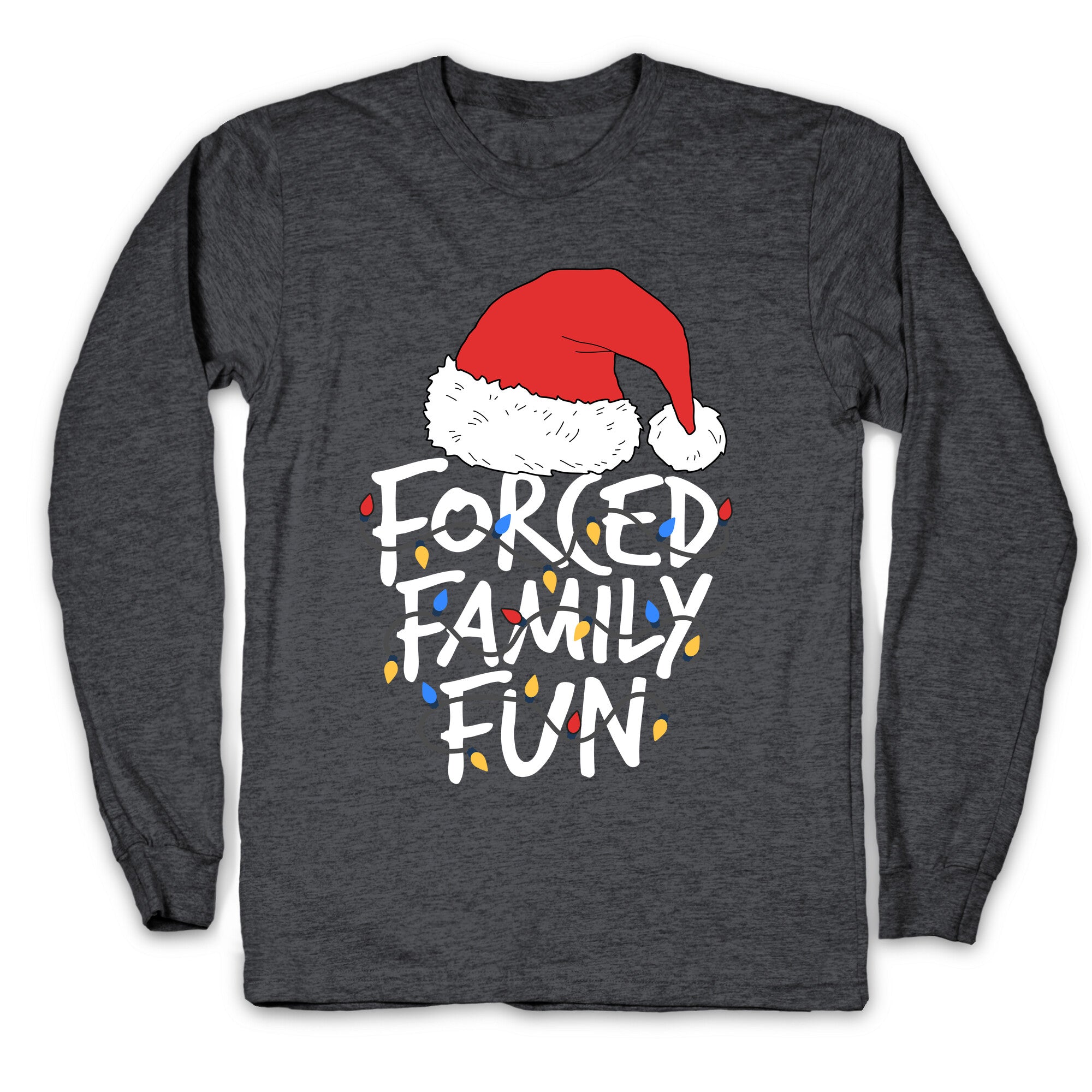 Forced Family Fun Longsleeve Tee