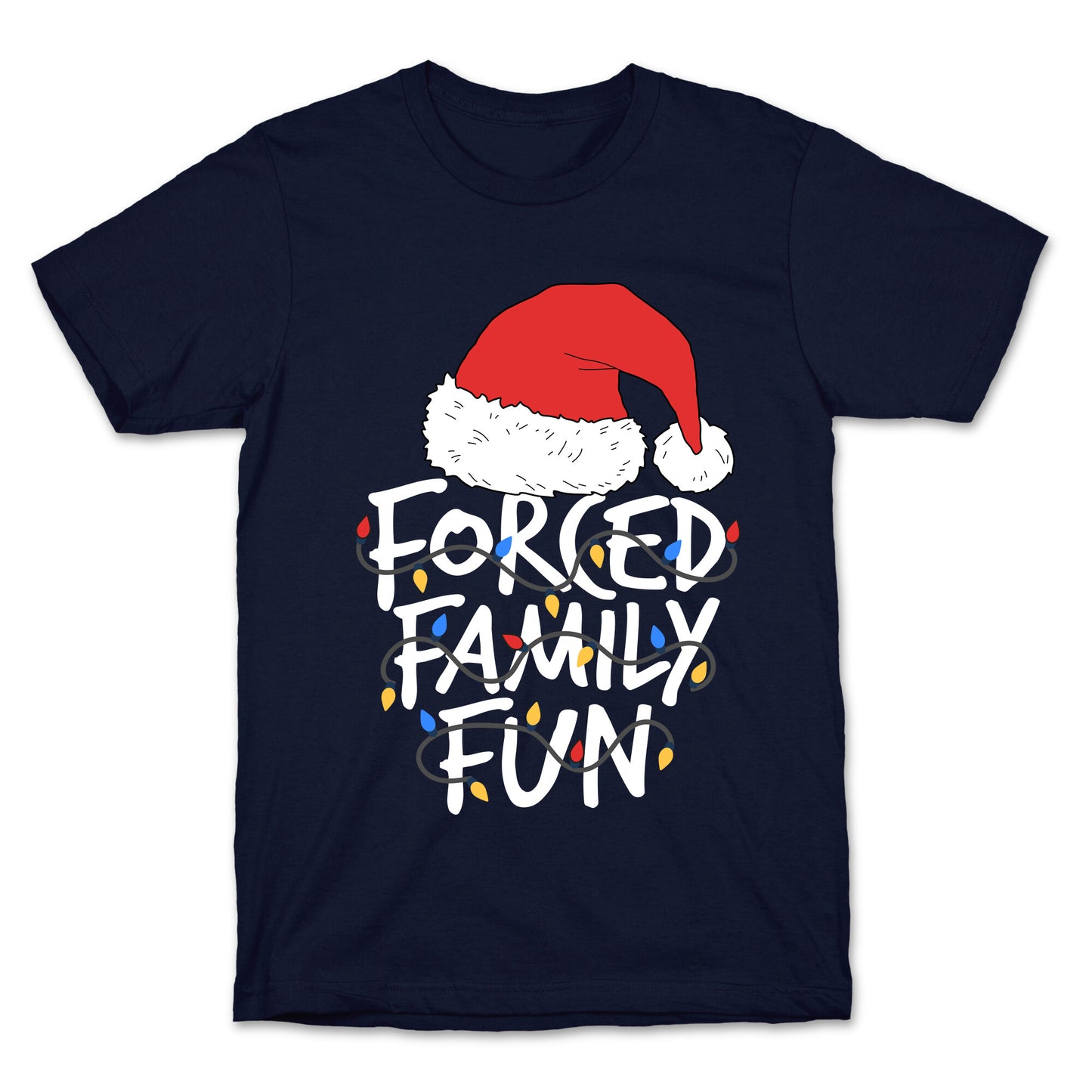 Forced Family Fun T-Shirt