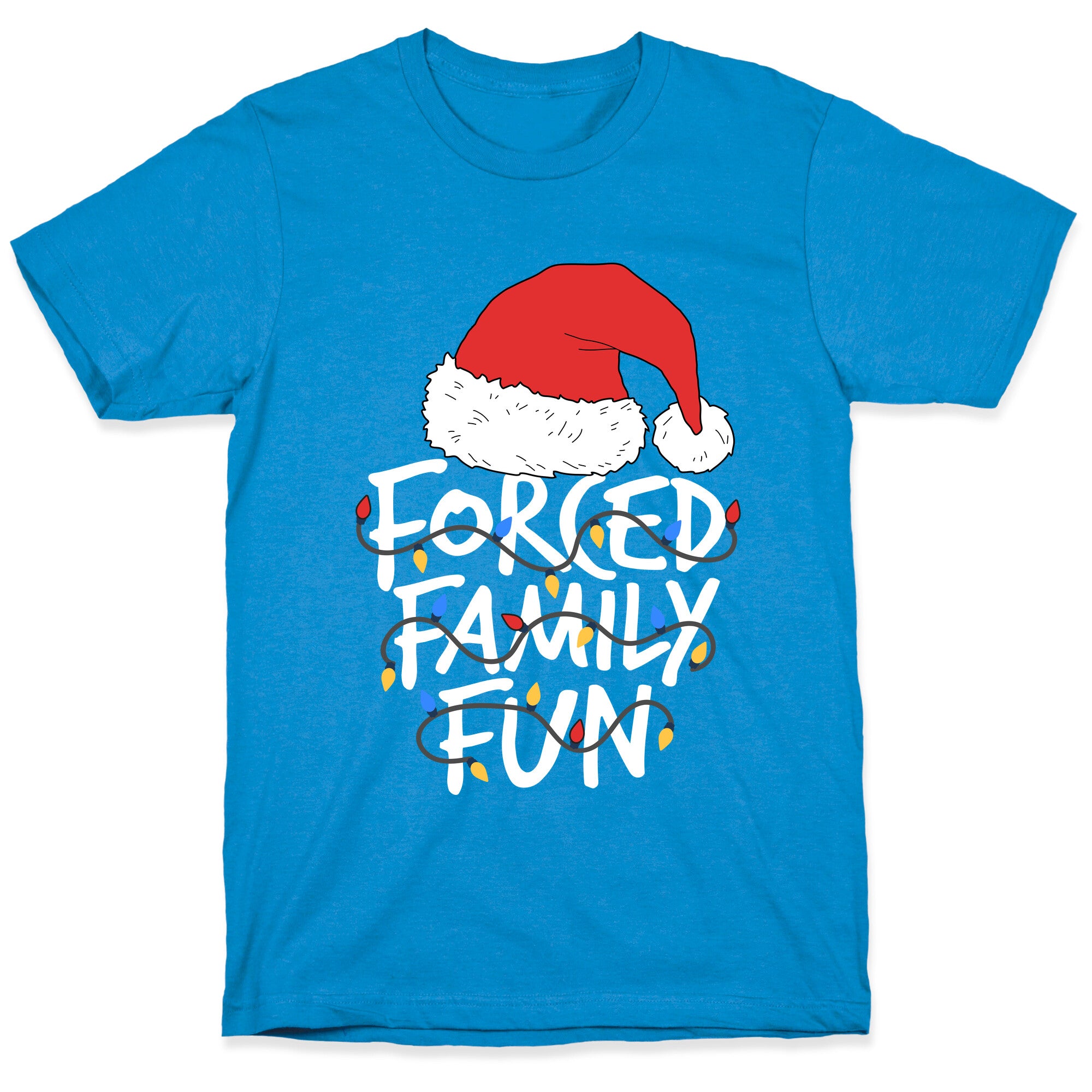 Forced Family Fun T-Shirt