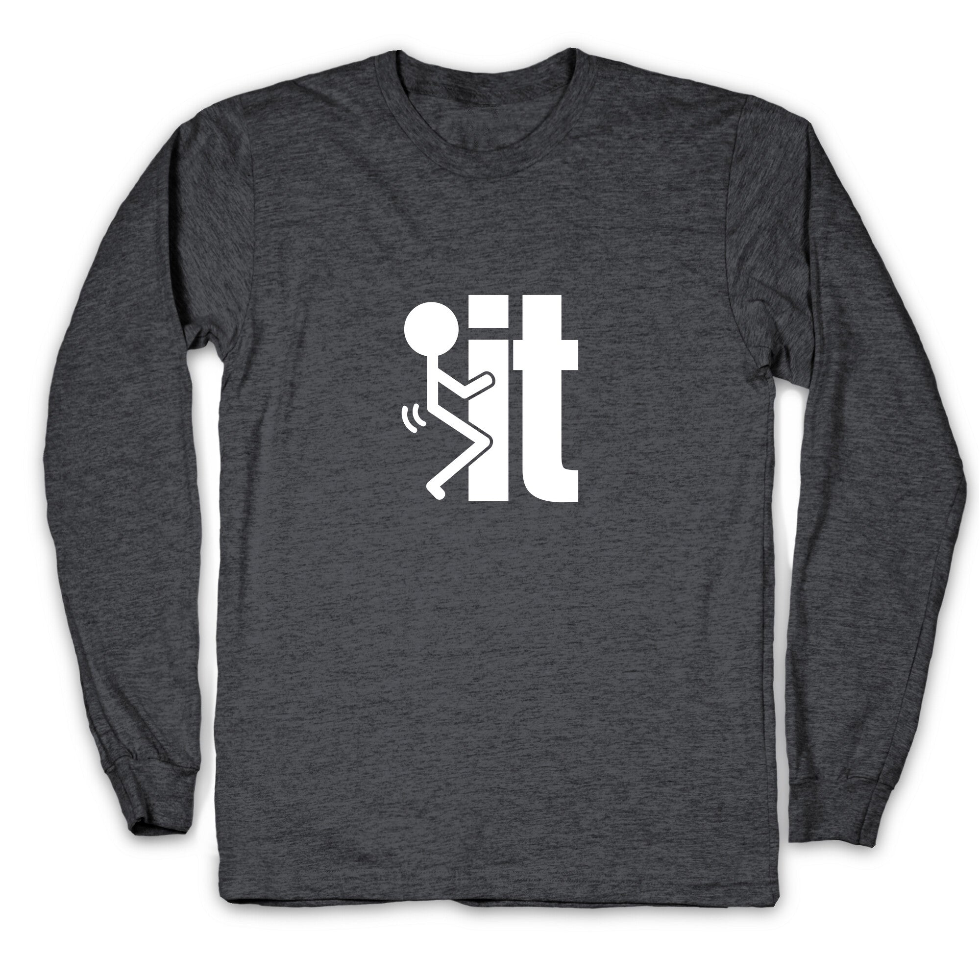 Fk It Longsleeve Tee